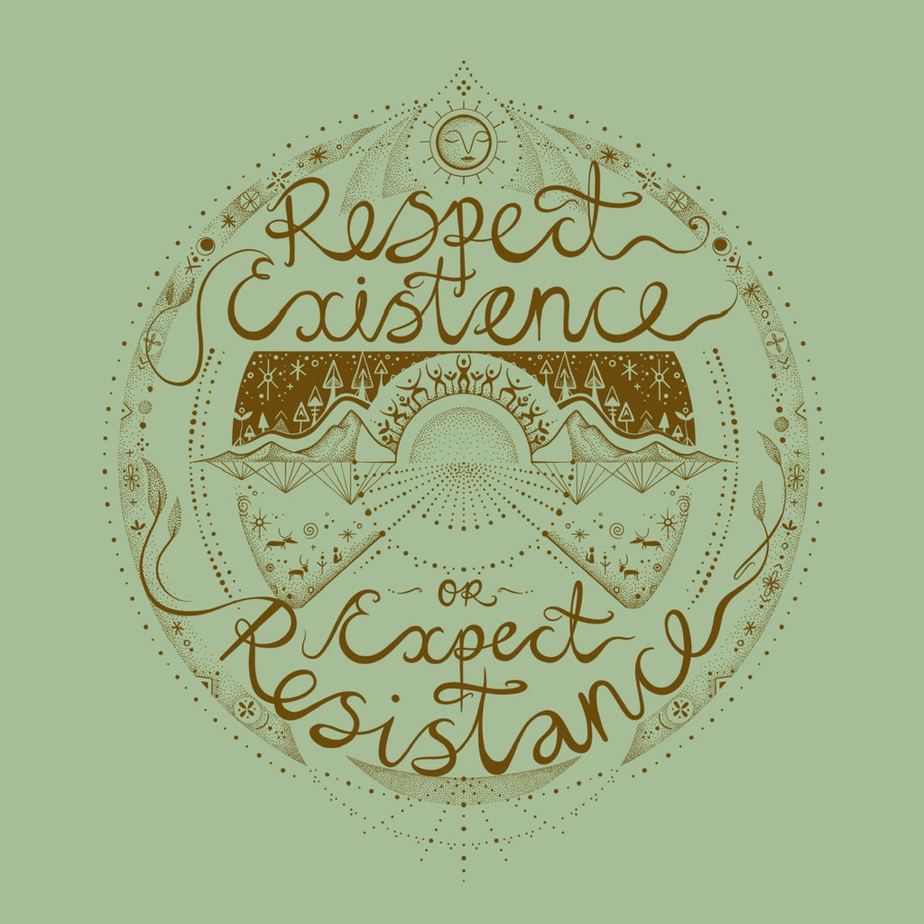 Respect Existence or Expect Resistance - Art Print on recycled paper